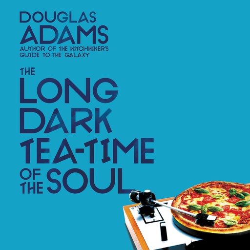 The Long Dark Tea-Time of the Soul, Douglas Adams