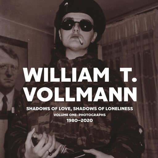 Shadows of Love, Shadows of Loneliness, William T.Vollmann