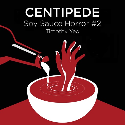 Soy Sauce Horror: Centipede, Timothy Yeo Guan Keng