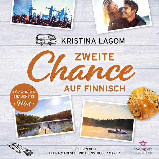 Zweite Chance auf Finnisch - Für Wunder braucht es Mut - Finn-Love-Trilogie, Band 1 (ungekürzt), Kristina Lagom