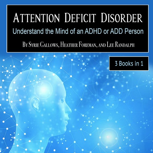 Attention Deficit Disorder, Lee Randalph, Syrie Gallows, Heather Foreman