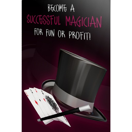 Become a Successful Magician, Empowered Living