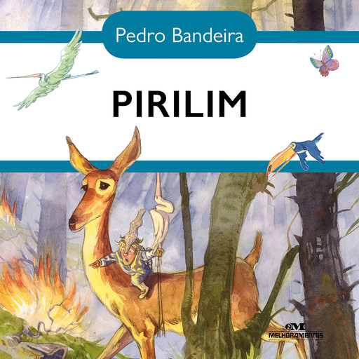 Pirilim, Pedro Bandeira