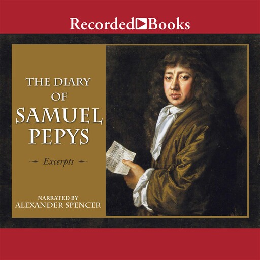 The Diary of Samuel Pepys, Samuel Pepys
