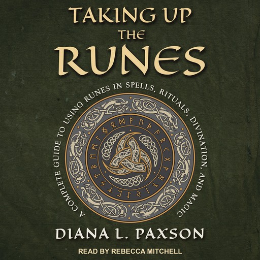 Taking Up the Runes, Diana L.Paxson