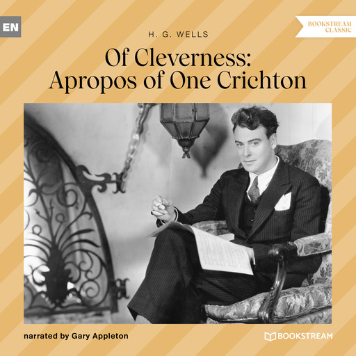 Of Cleverness: Apropos of One Crichton (Unabridged), Herbert Wells