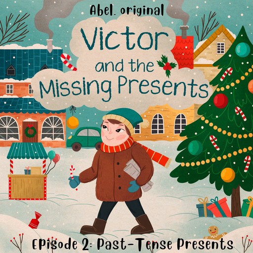 Victor and the Missing Presents - Short and fun bedtime stories for kids, Season 1, Episode 2: Past-Tense Presents, Josh King, Sol Harris