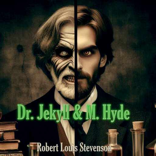Dr. Jekyll & Mr. Hyde, Robert Louis Stevenson