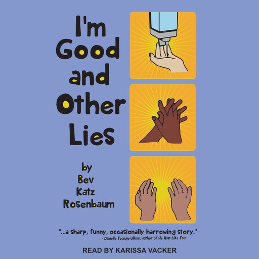 I'm Good and Other Lies, Bev Katz Rosenbaum