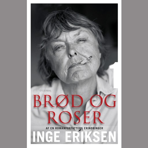 Brød og roser, Inge Eriksen