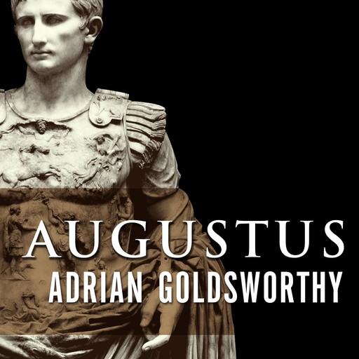 Augustus, Adrian Goldsworthy