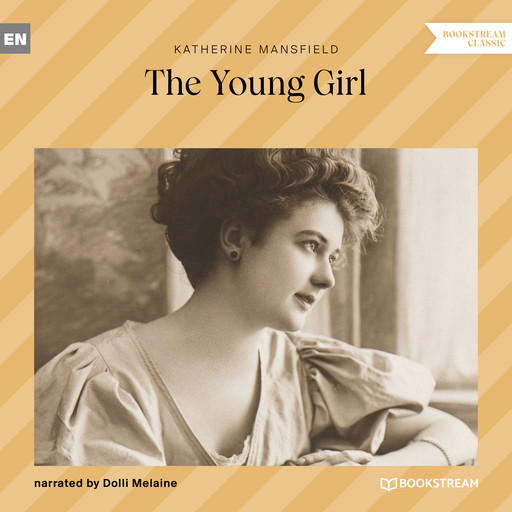 The Young Girl (Unabridged), Katherine Mansfield