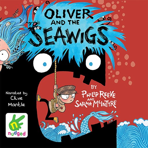 Oliver and the Seawigs, Philip Reeve, Sarah McIntyre