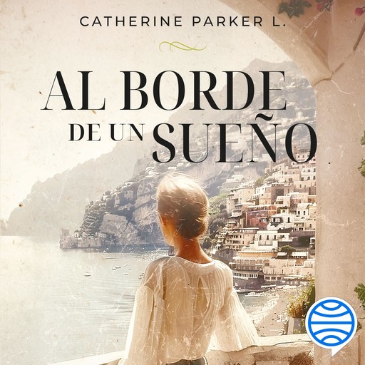 Al borde de un sueño, Catherine Parker Larrañaga