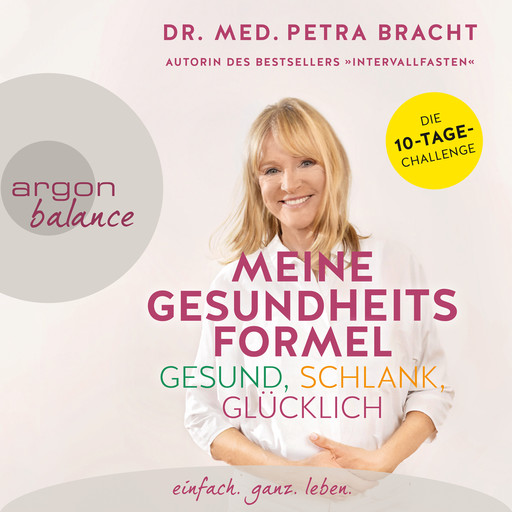 Meine Gesundheitsformel - gesund, schlank, glücklich (Ungekürzte Lesung), med. Petra Bracht