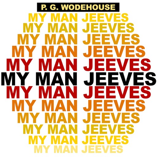 My Man Jeeves, P. G. Wodehouse