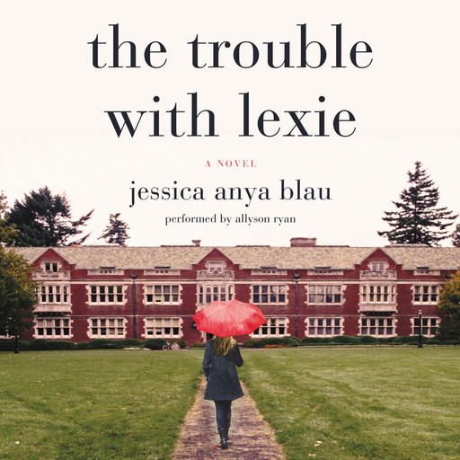 The Trouble with Lexie, Jessica Anya Blau