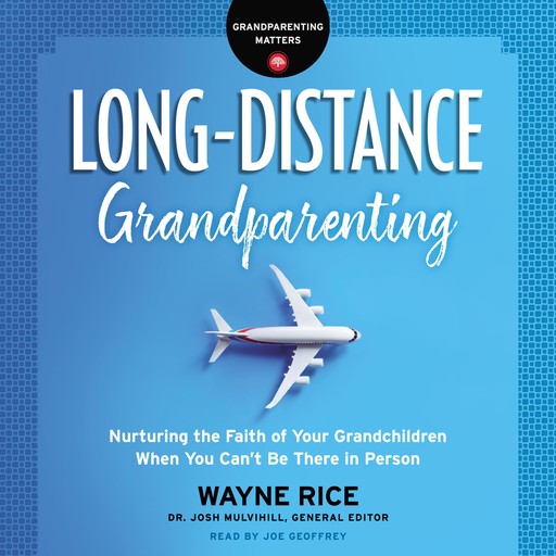 Long-Distance Grandparenting, Wayne Rice