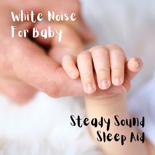 White Noise For Baby, White Noise For Baby