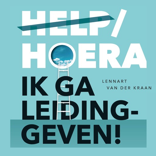 Help/hoera, ik ga leidinggeven!, Lennart van der Kraan