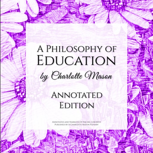 A Philosophy of Education, Charlotte Mason, Rachel Lebowitz