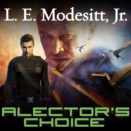 Alector's Choice, L.E. Modesitt Jr.