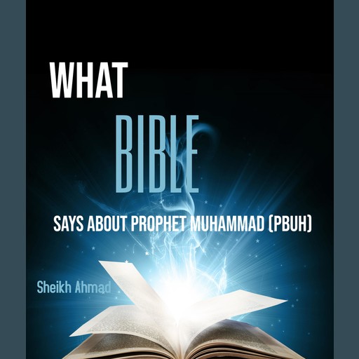 What Bible Says About Prophet Muhammad (PBUH), Sheikh Muhammad