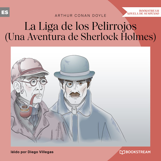 La Liga de los Pelirrojos - Una Aventura de Sherlock Holmes (Versión íntegra), Arthur Conan Doyle