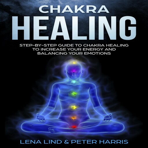 Chakra Healing, Peter Harris, Lena Lind
