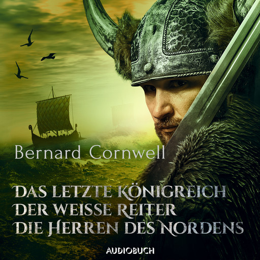 Das letzte Königreich, Der weiße Reiter, Die Herren des Nordens, Bernard Cornwell