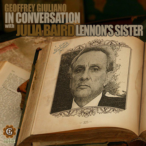 Julia Baird John Lennon’s Sister In Conversation, Geoffrey Giuliano
