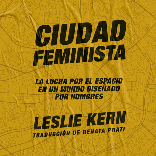 Ciudad feminista, Leslie Kern