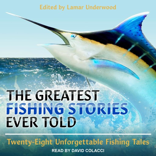 The Greatest Fishing Stories Ever Told, Lamar Underwood