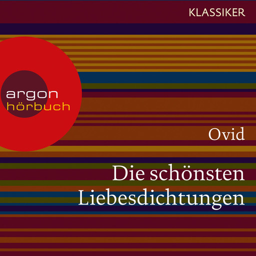 Die schönsten Liebesdichtungen (Ungekürzte Lesung), Ovid