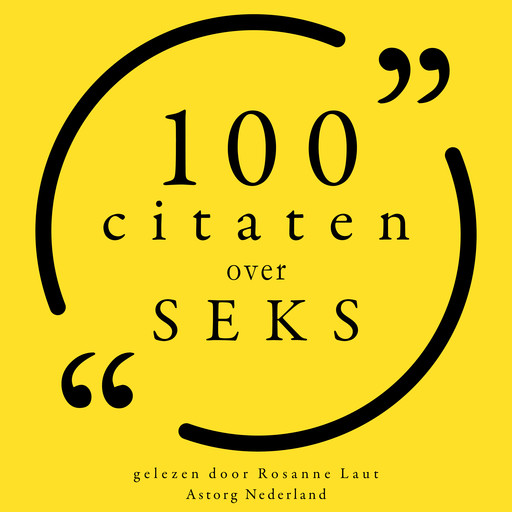 100 Citaten over Seks, Oscar Wilde, Paulo Coelho, Alexandre Dumas, Woody Allen, Miguel de Cervantes Saavedra, Jacques Lacan, Emil Cioran, Marquis de Sade, Gandhi