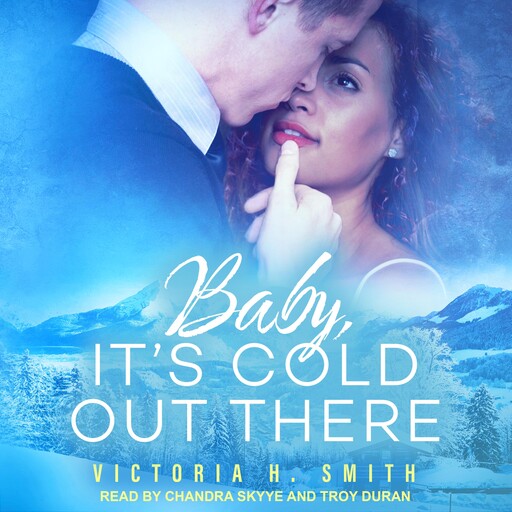 Baby, It's Cold Out There, Victoria Smith