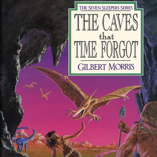 The Caves that Time Forgot, Gilbert Morris