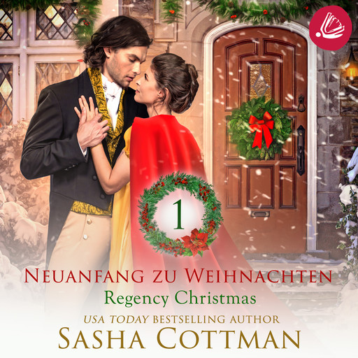 Neuanfang zu Weihnachten (Regency Christmas) 1, Sasha Cottman