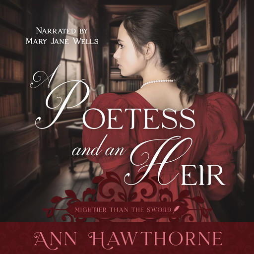 A Poetess and an Heir, Ann Hawthorne