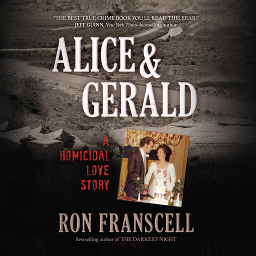 Alice & Gerald, Ron Franscell