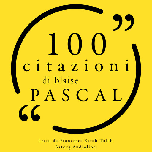 100 citazioni di Blaise Pascal, Blaise Pascal