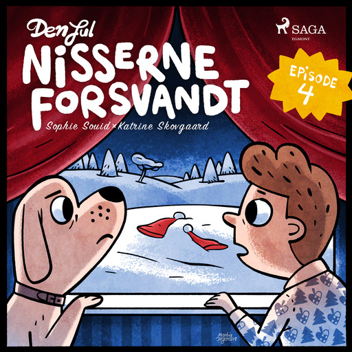 Den jul nisserne forsvandt - 4. søndag i advent, Katrine Skovgaard, Sophie Souid
