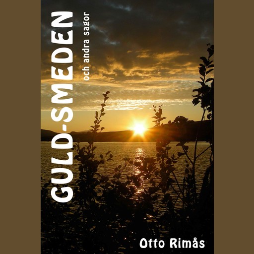 Guld-smeden och andra sagor, Otto Rimas