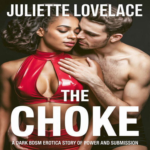The Choke, Juliette Lovelace