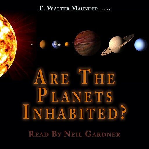 Are the Planets Inhabited?, E.Walter Maunder