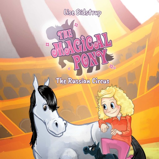 The Magical Pony #2: The Russian Circus, Lise Bidstrup