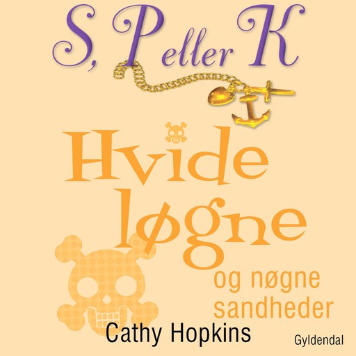 S, P eller K 1 - Hvide løgne og nøgne sandheder, Cathy Hopkins
