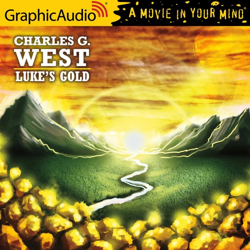 Luke's Gold [Dramatized Adaptation], Charles West