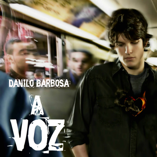 A voz (Integral), Danilo Barbosa