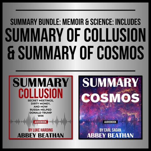 Summary Bundle: Memoir & Science: Includes Summary of Collusion & Summary of Cosmos, Abbey Beathan